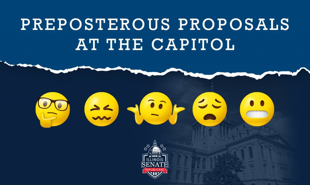 Preposterous Proposals At The Capitol